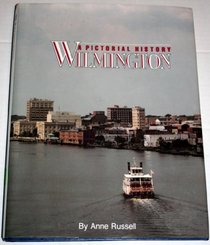 Wilmington: A Pictorial History