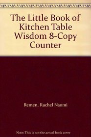 The Little Book of Kitchen Table Wisdom 8-Copy Counter