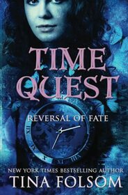 Reversal of Fate (Time Quest)