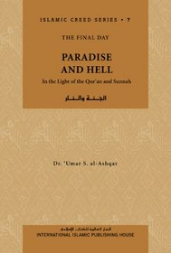 Paradise and Hell (Islamic Creed Series, 7)