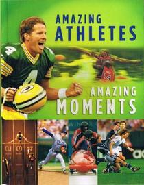 Amazing Athletes Amazing Moments