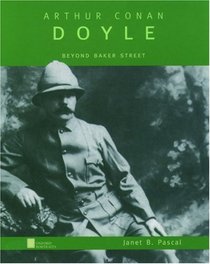 Arthur Conan Doyle: Beyond Baker Street (Oxford Portraits Series)