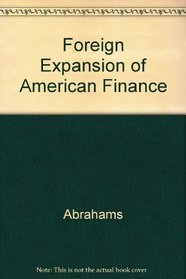 Foreign Expansion of American Finance (American business abroad)