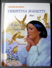 Christina Rossetti: Poet (Rookie Biography)
