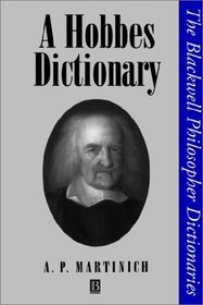 A Hobbes Dictionary (The Blackwell Philosopher Dictionaries)