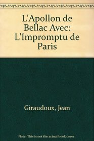 L'Apollon de Bellac  Avec: L'Impromptu de Paris