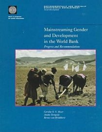 Mainstreaming Gender and Development in the World Bank: Progress and Recommendations (Environmentally and Socially Sustainable Development Series. Social Development)