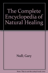 The Complete Encyclopedia of Natural Healing