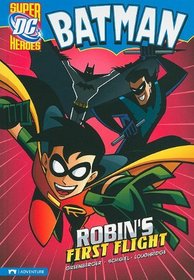 Robin's First Flight (Dc Super Heros: Batman)