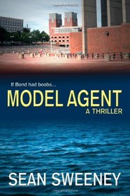 Model Agent: A Thriller