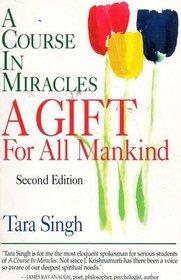 A Course in Miracles-- A Gift for All Mankind