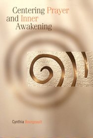 Centering Prayer And Inner Awakening