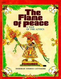 The Flame of Peace: A Tale of the Aztecs