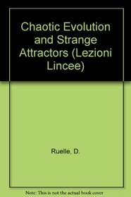 Chaotic Evolution and Attractors (Lezioni Lincee)