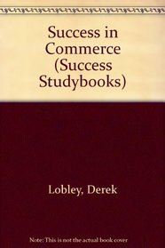 Success in Commerce (Success Studybooks)