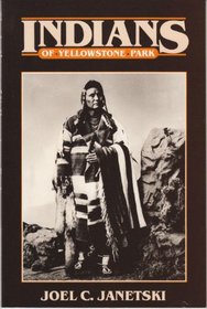 The Indians of Yellowstone Park (Bonneville Books)