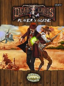 Deadlands Reloaded Player's Guide (S2P10204)