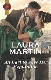 An Earl to Save Her Reputation (Harlequin Historical, No 1376)
