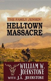 Helltown Massacre: The Family Jensen (Center Point Premier Western (Large Print))