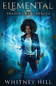 Elemental: Shadows of Otherside Book 1