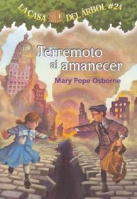 Terremoto al amanecer / Earthquake in the Early Morning (La Casa Del Arbol / Magic Tree House) (Spanish Edition)