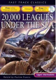 20, 000 Leagues Under the Sea: CEF B2 Upper Intermediate ALTE Level 3 (Fast Track Classics ELT)