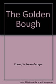 The Magic Art and the Evolution of Kings (Part I Vol 1) (The Golden Bough, Part I Volume 1)