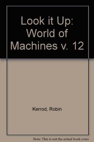Look It Up: World of Machines v. 12 (Look It Up)
