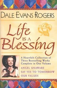 Life Is a Blessing: A Heartfelt Collection of Three Bestselling Works Complete in One Volume