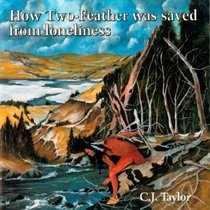 How Two-Feather was Saved from Loneliness (Native Legends)