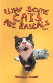 Why Some Cats are Rascals, Book 1