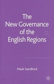 The New Governance of the English Regions