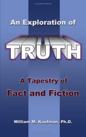 An Exploration of Truth: A Tapestry of Fact and Fiction