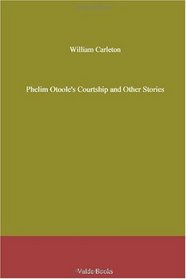 Phelim Otoole's Courtship and Other Stories