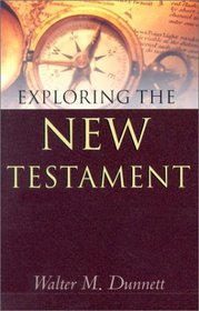 Exploring the New Testament (Biblical Essentials)