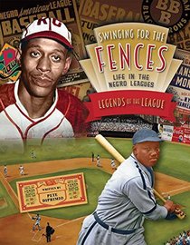Legends of the Leagues (Swinging for the Fences: Life in the Negro Leagues)