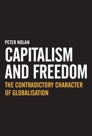 Capitalism and Freedom: The Contradictory Character of Globalisation (Anthem Studies in Development and Globalization)
