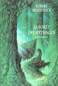 La Fort des Mythagos, l'intgrale 2/2