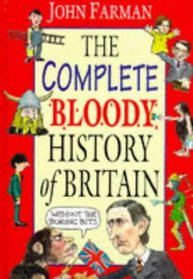 THE COMPLETE BLOODY HISTORY OF BRITAIN OMNIBUS