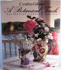 A Botanical Touch : Decoration, Gardens, Parties