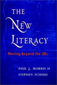 The New Literacy : Moving Beyond the 3Rs