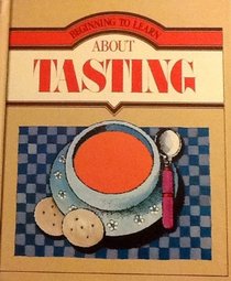 Tasting (Beginning to Learn About)