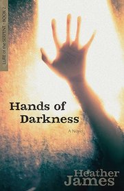 Hands of Darkness (Lure of the Serpent, Bk 2)