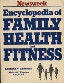 Newsweek Encyclopedia of Family Health and Fitness