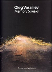 Oleg Vassiliev: Memory Speaks (Themes and Variations)