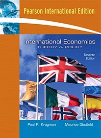 International Economics: Theory and Policy: AND 