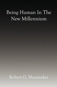 Being Human in the New Millennium