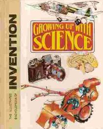 The Illustrated Encyclopedia of Invention:  Growing up with Science Volume 2