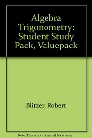 Algebra Trigonometry: Student Study Pack, Valuepack