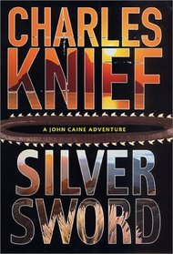 Silversword (John Caine, Bk 4)